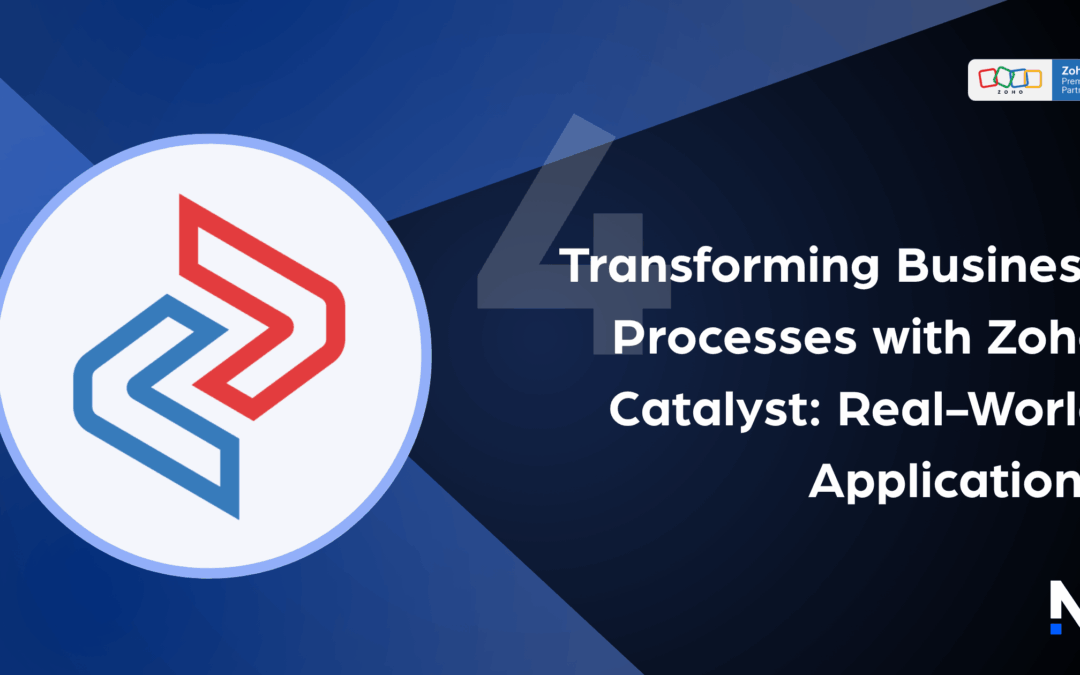 Transforming Business Processes with Zoho Catalyst: Real-World Applications