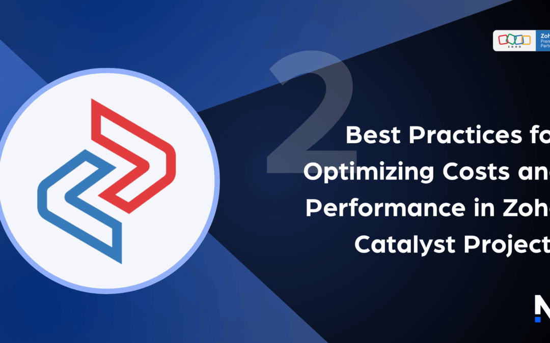 Best Practices for Optimizing Costs and Performance in Zoho Catalyst Projects