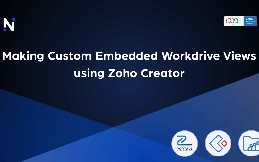 Making Custom Embedded Workdrive Views using Zoho Creator